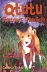 Qtutu Follows Through: The Tales of an African Basenji